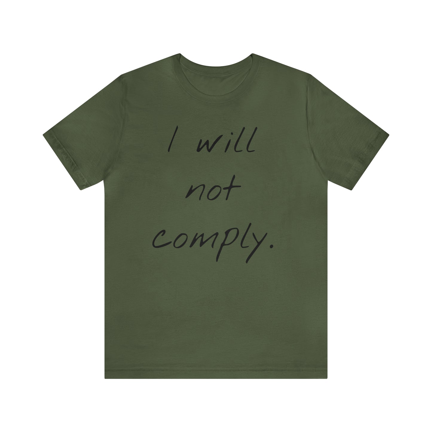 I will not Tshirt