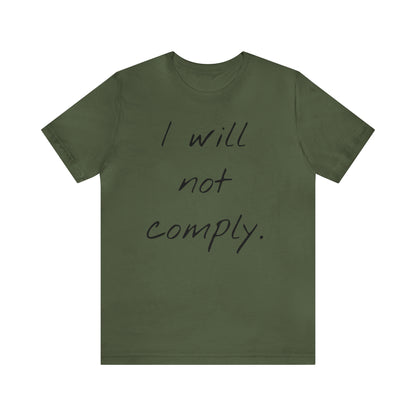 I will not Tshirt