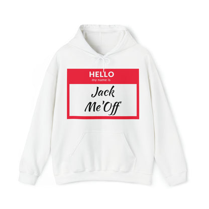 Jack Me'Off Hoodie