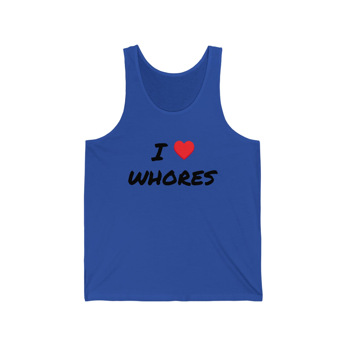 I love Whores Tank