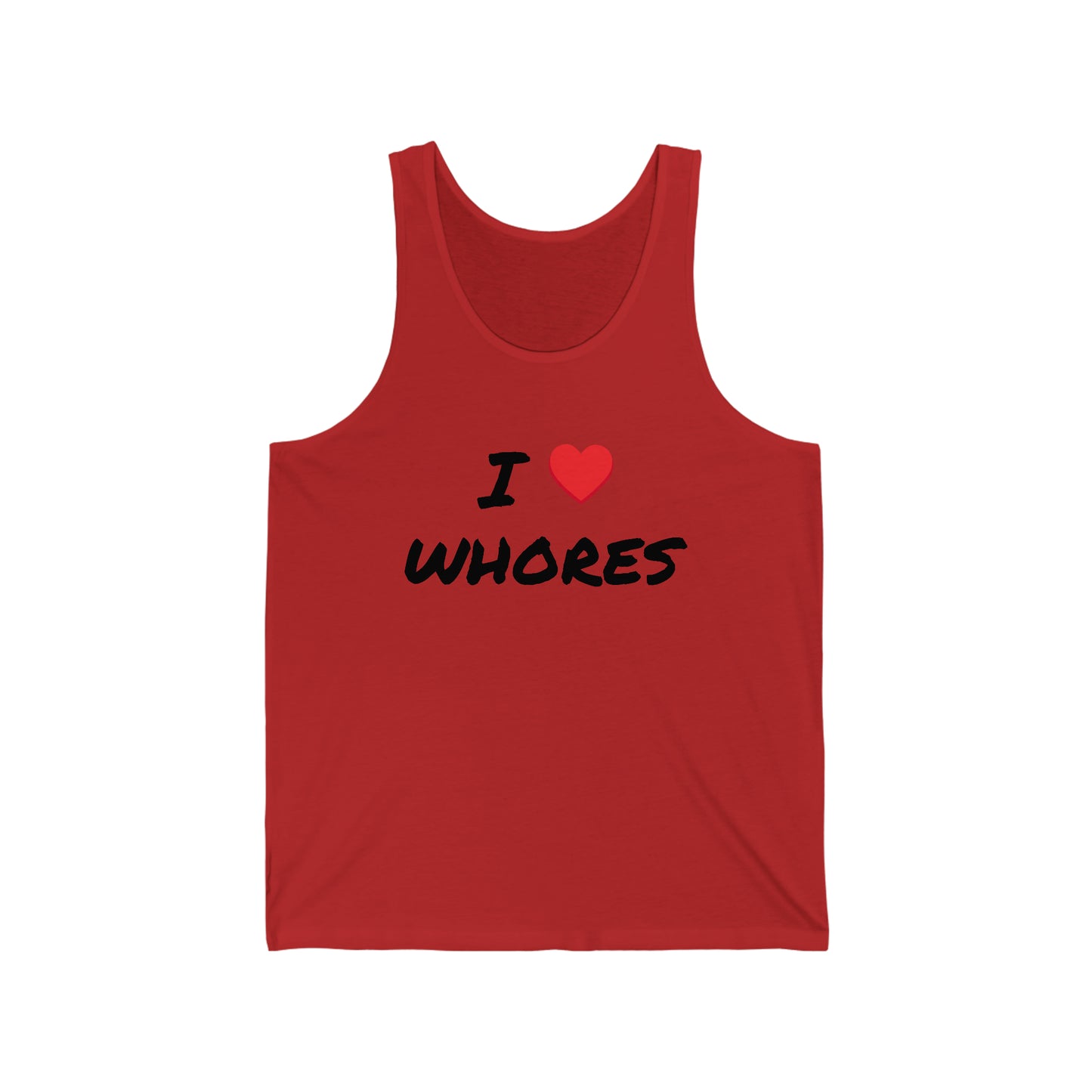 I love Whores Tank