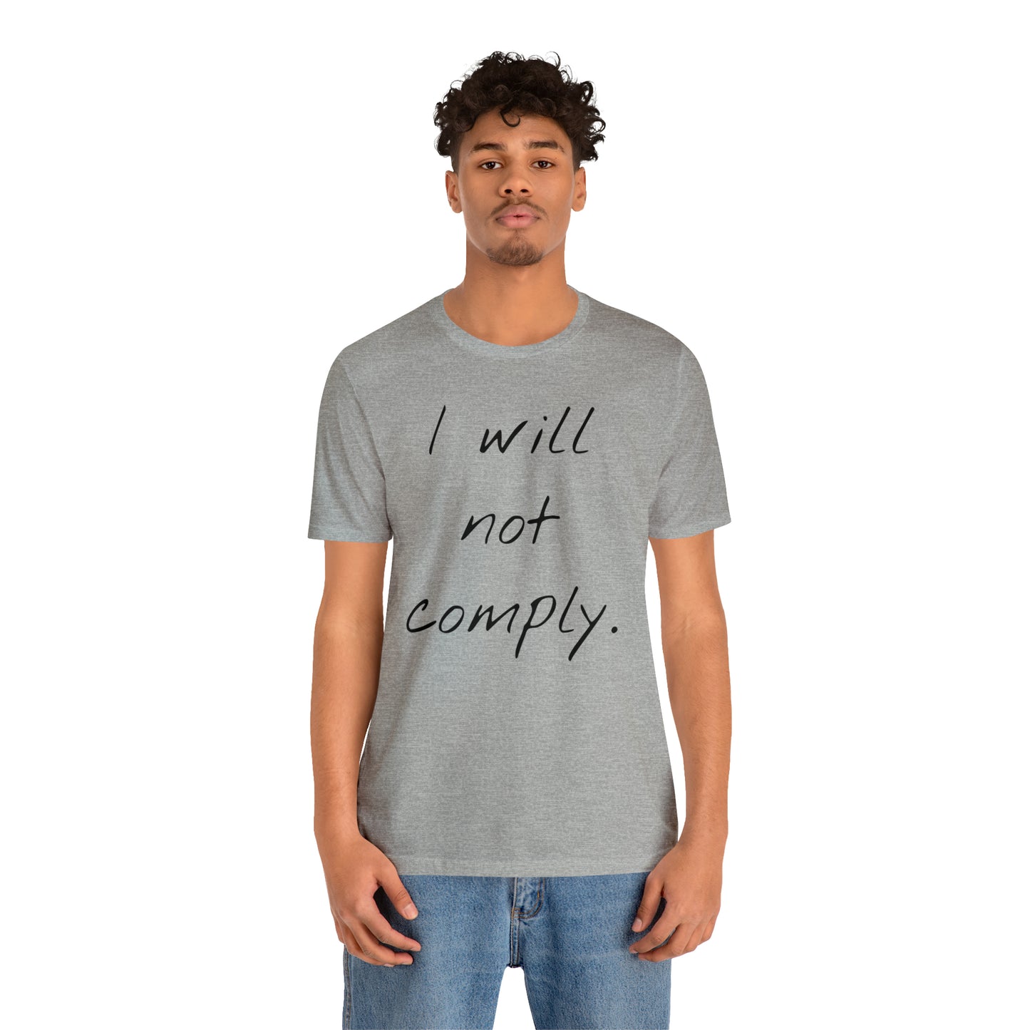 I will not Tshirt
