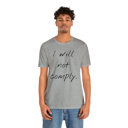 I will not Tshirt