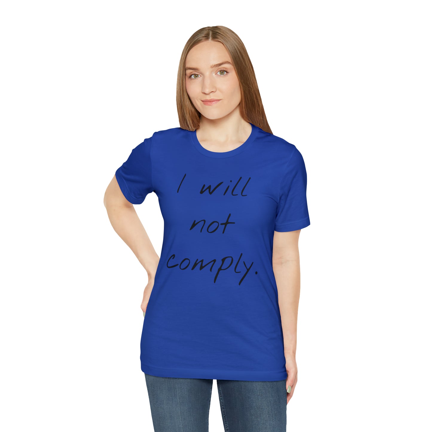 I will not Tshirt