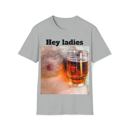 Hey ladies T-Shirt