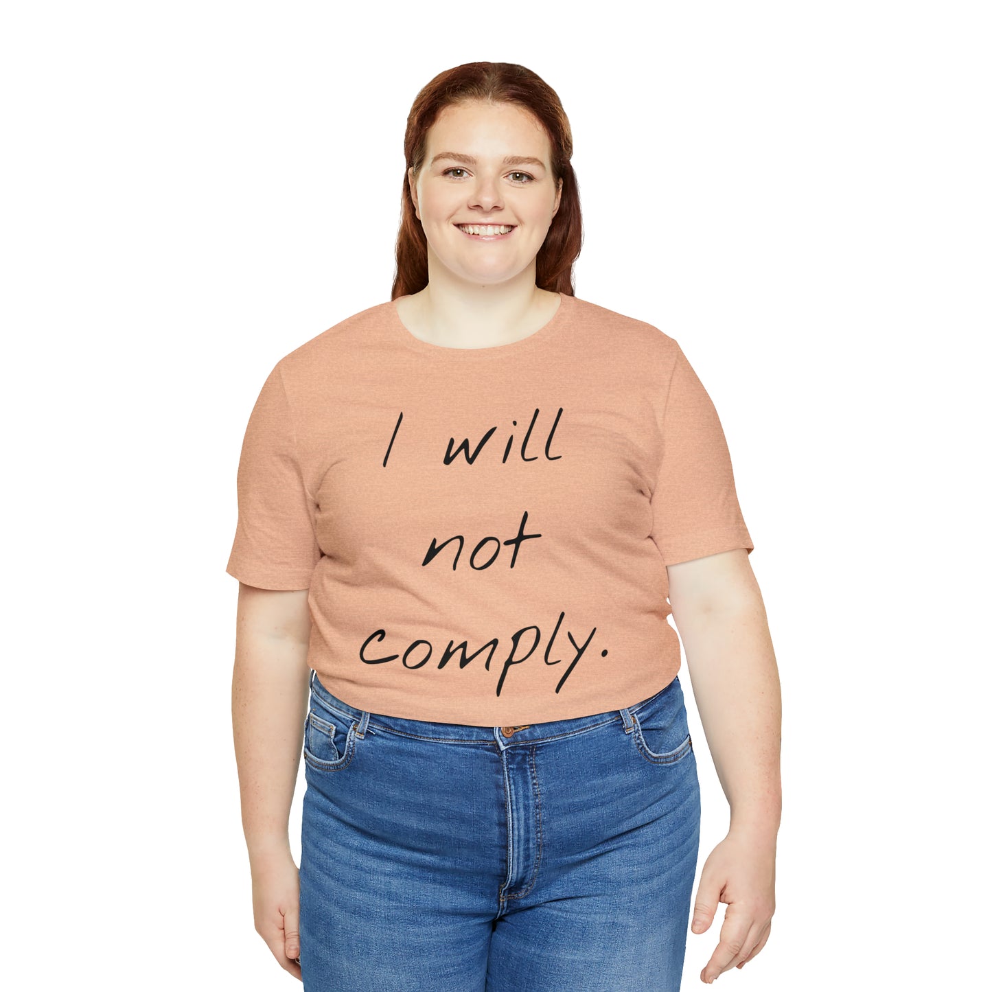 I will not Tshirt
