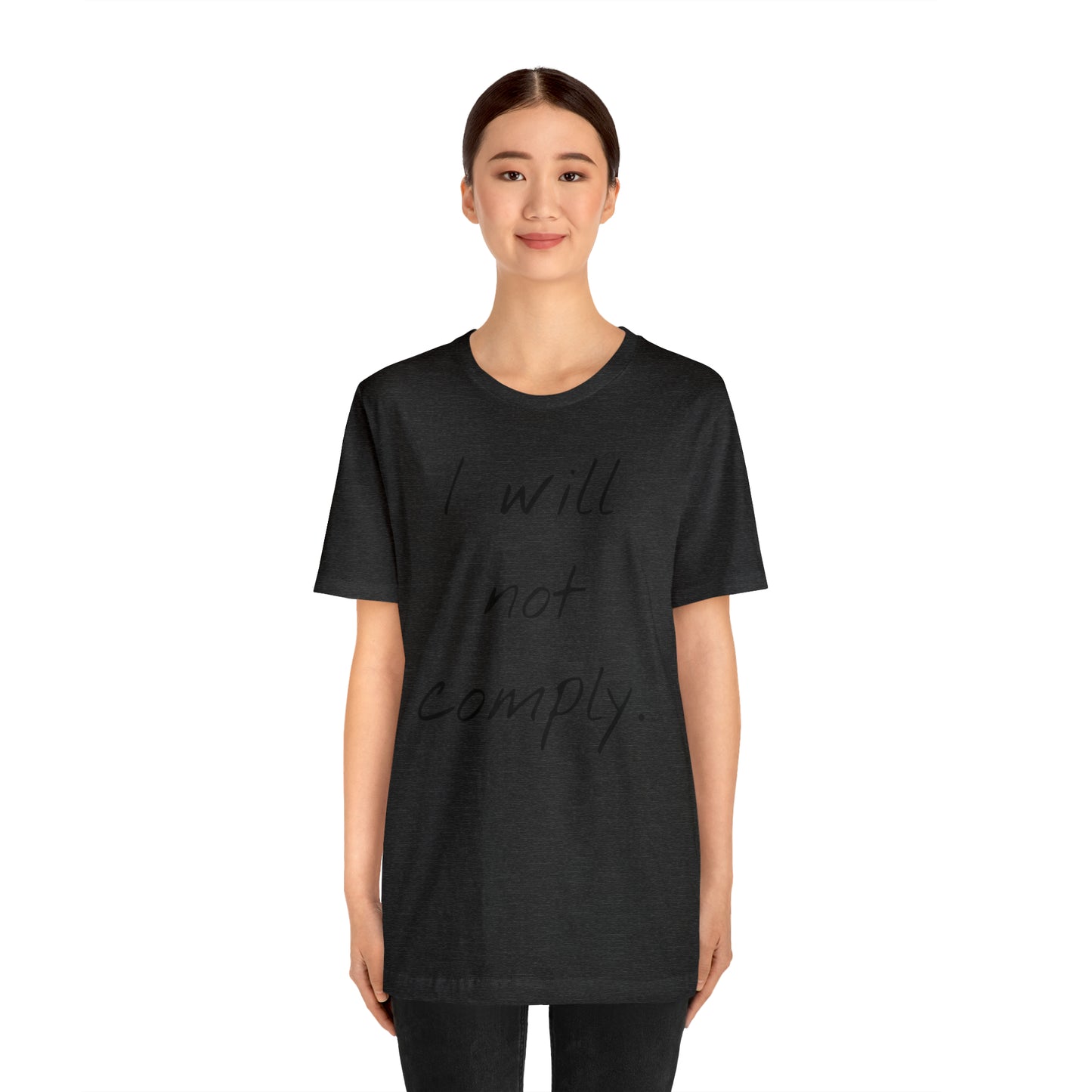 I will not Tshirt