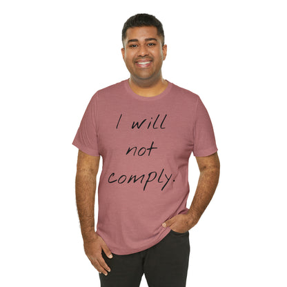 I will not Tshirt