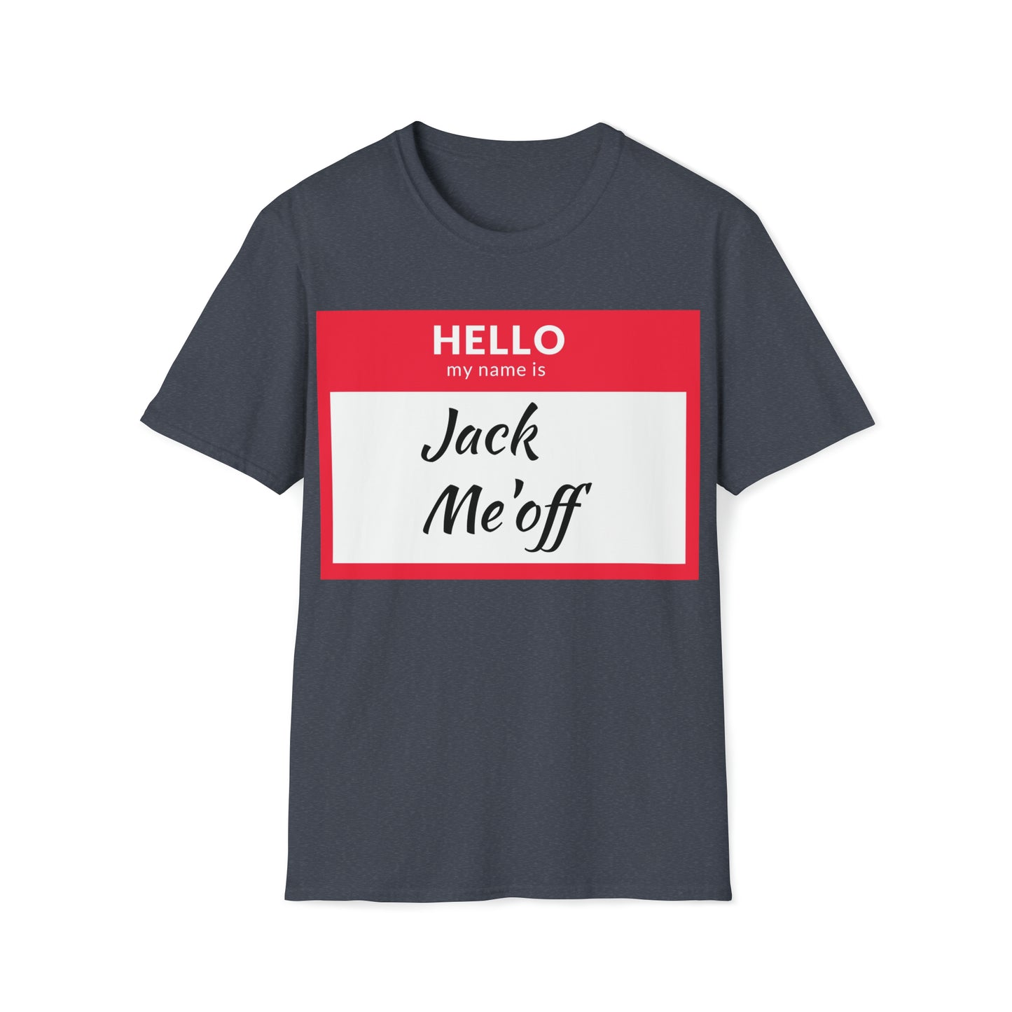 Jack Me'off T-Shirt