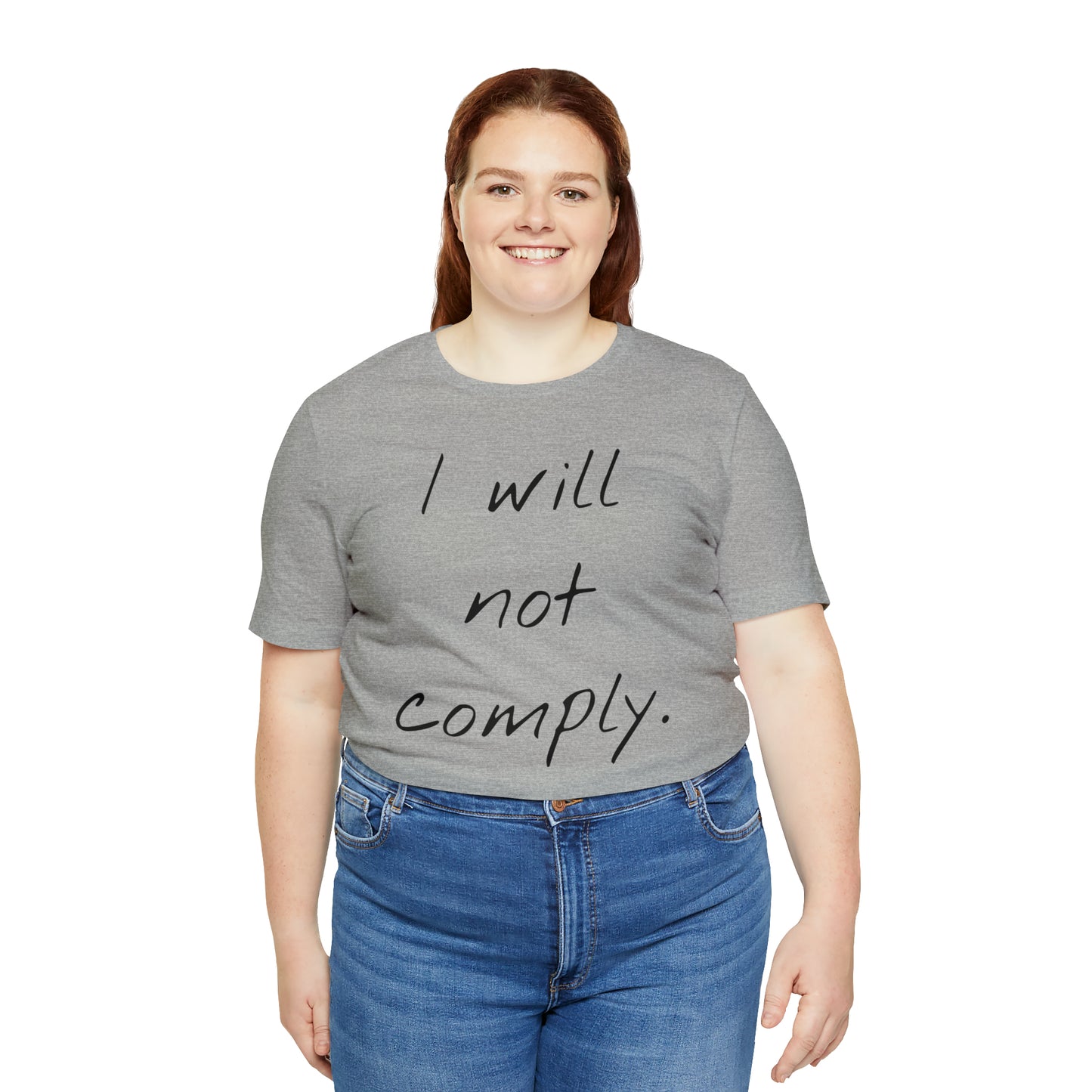 I will not Tshirt