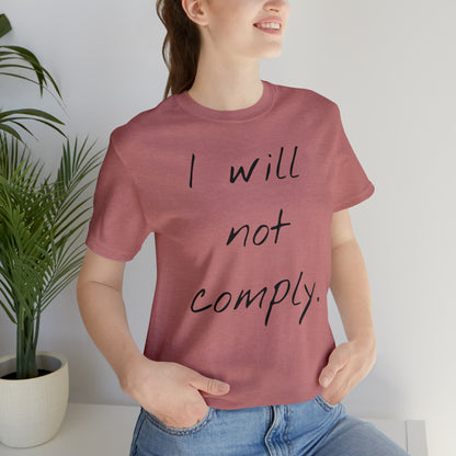 I will not Tshirt