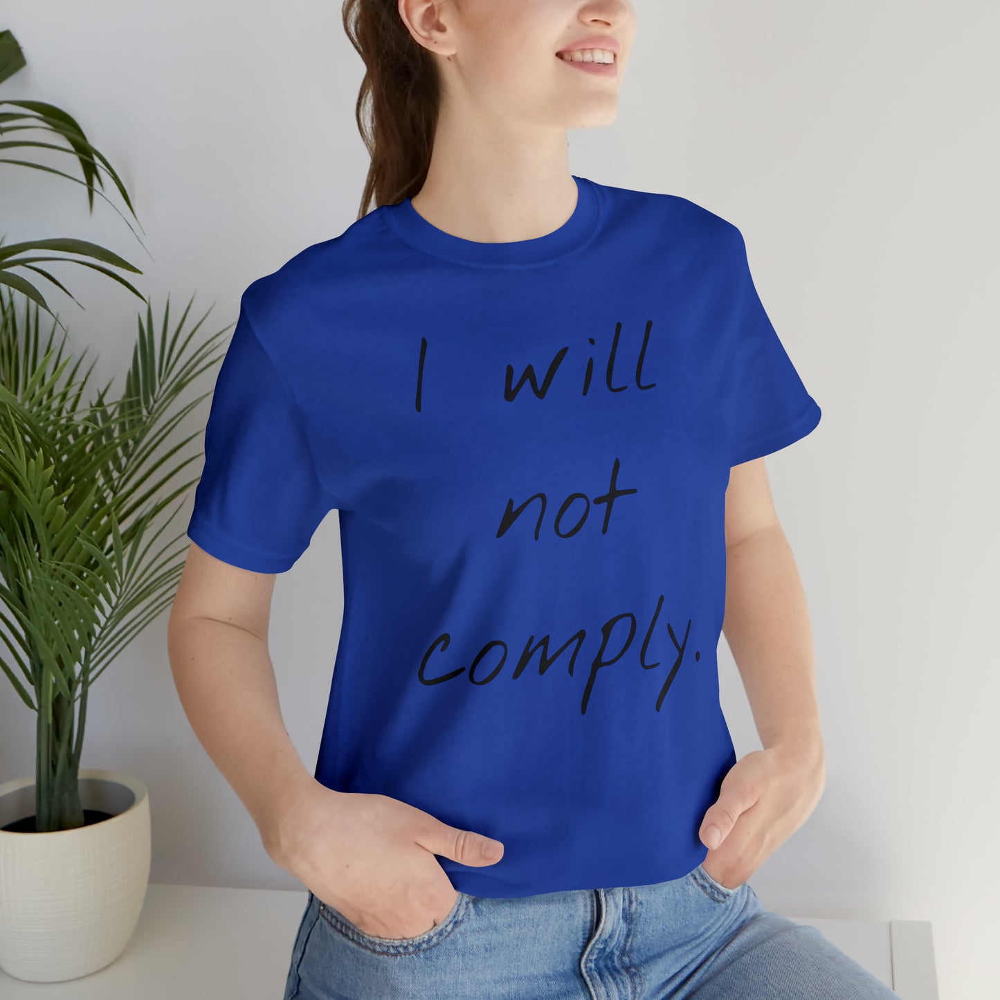 I will not Tshirt