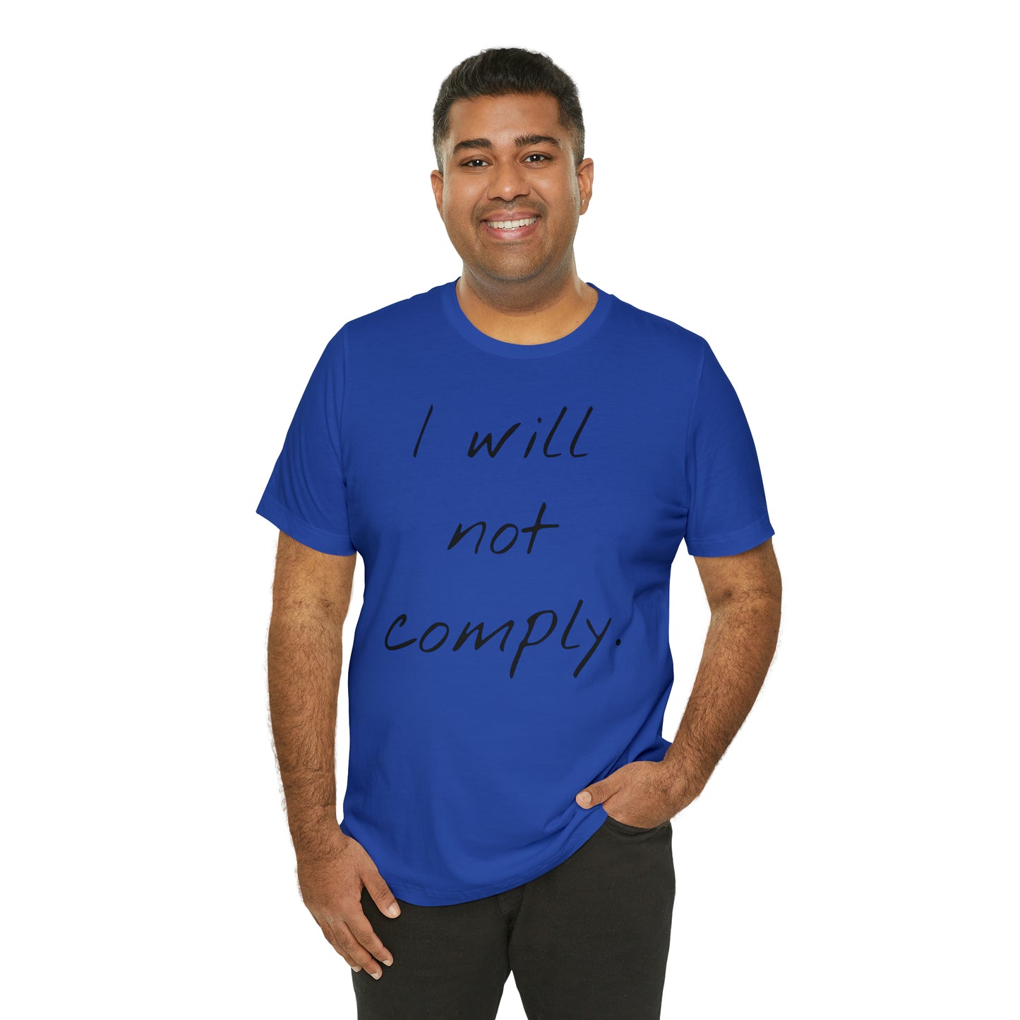 I will not Tshirt