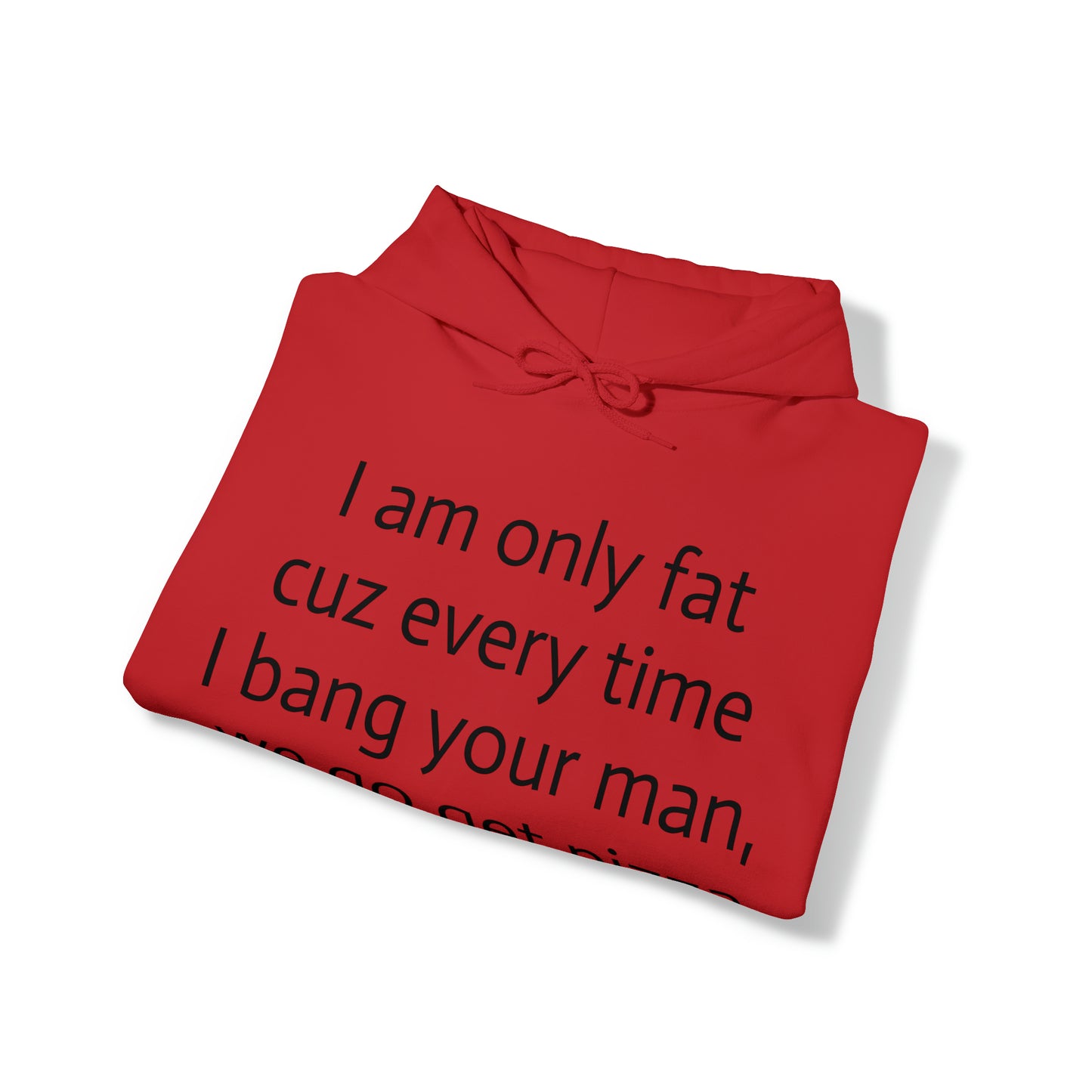 Bang your man Hoodie
