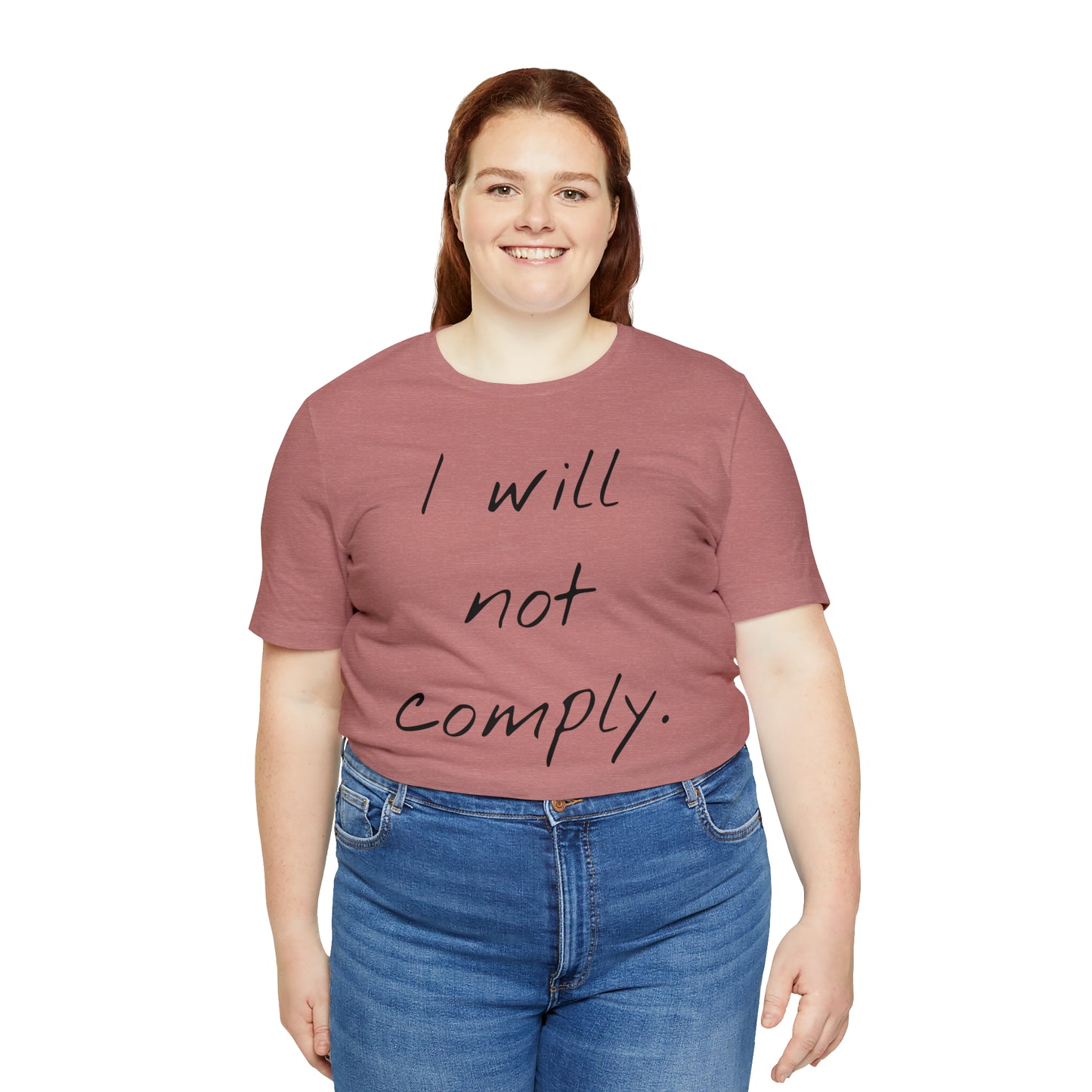 I will not Tshirt