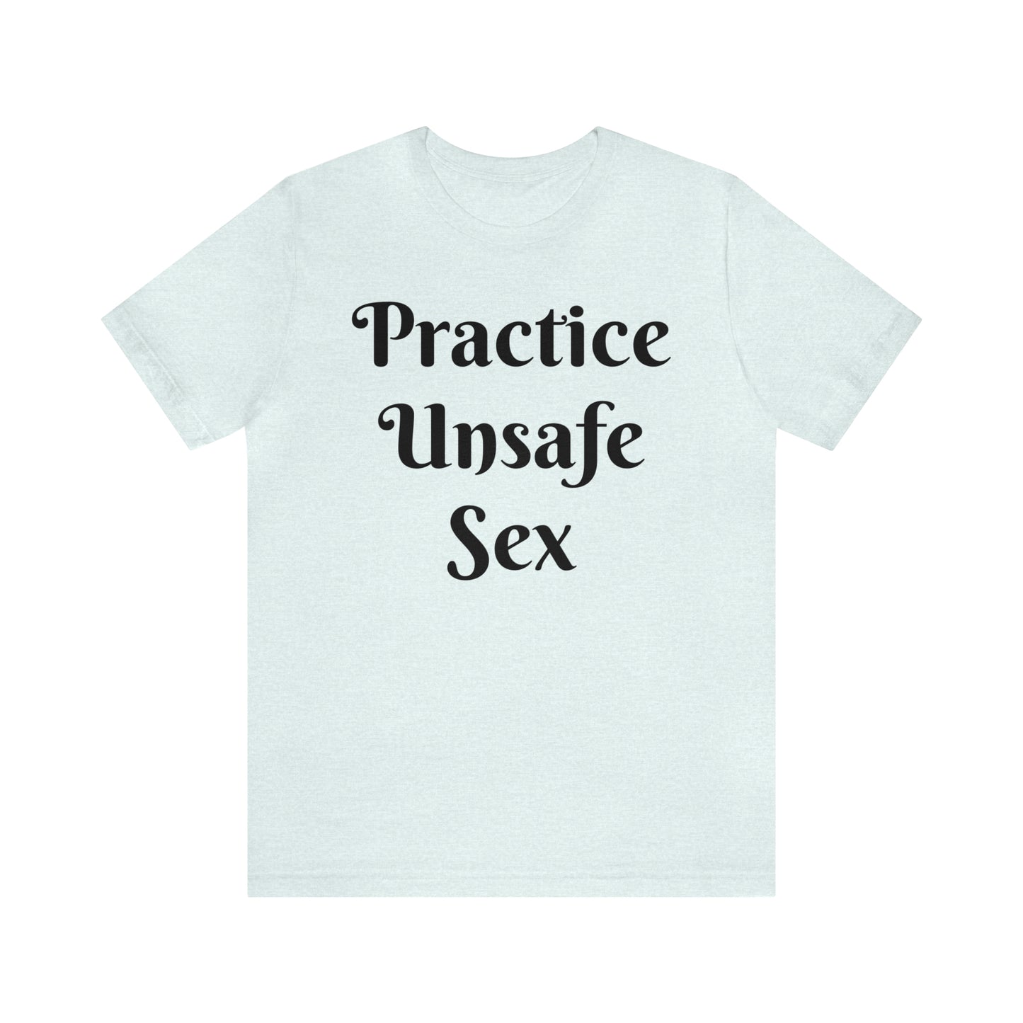 Unsafe Tshirt
