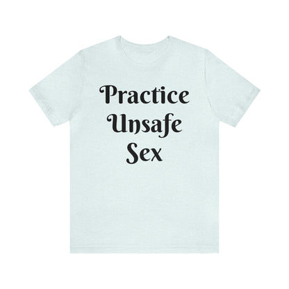 Unsafe Tshirt