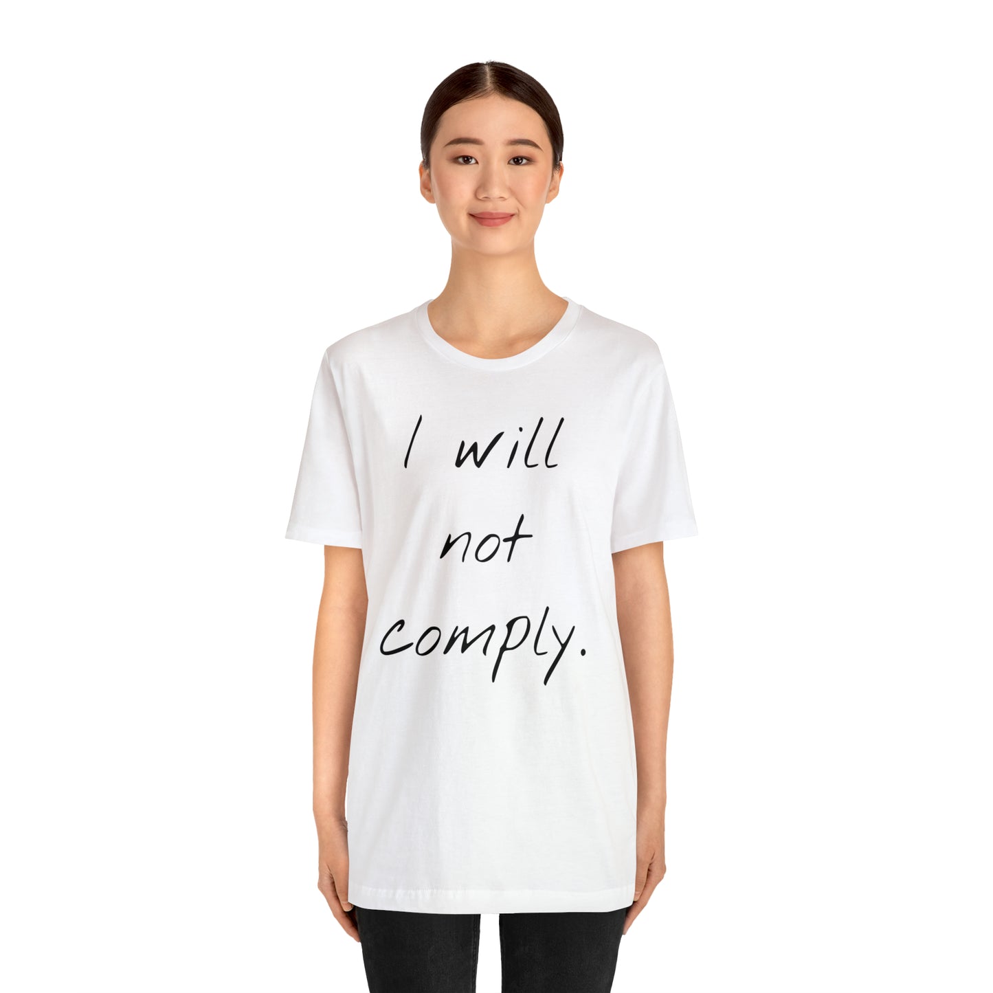 I will not Tshirt