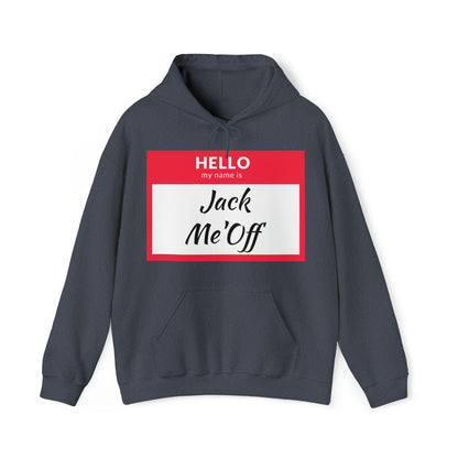 Jack Me'Off Hoodie