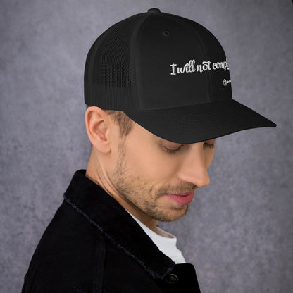I will not comply Trucker Hat