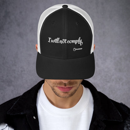 I will not comply Trucker Hat