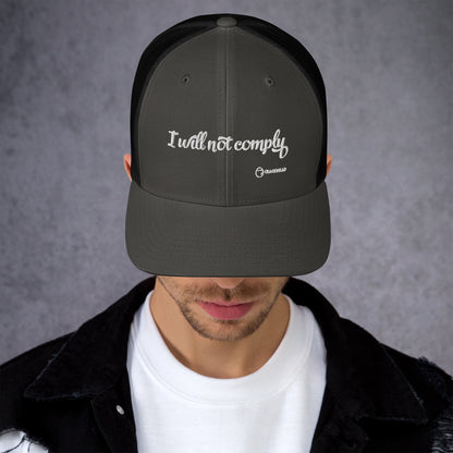 I will not comply Trucker Hat