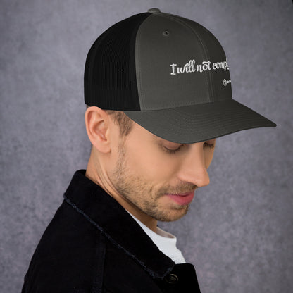 I will not comply Trucker Hat