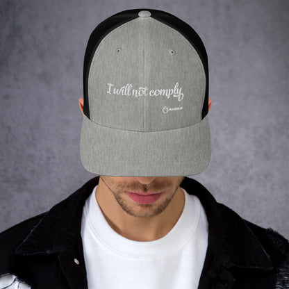I will not comply Trucker Hat