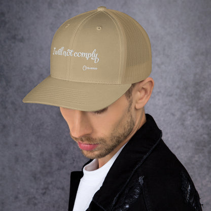 I will not comply Trucker Hat