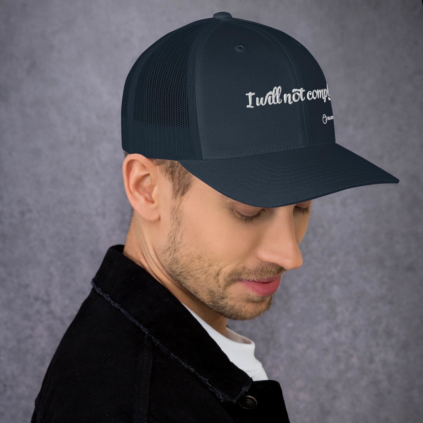 I will not comply Trucker Hat