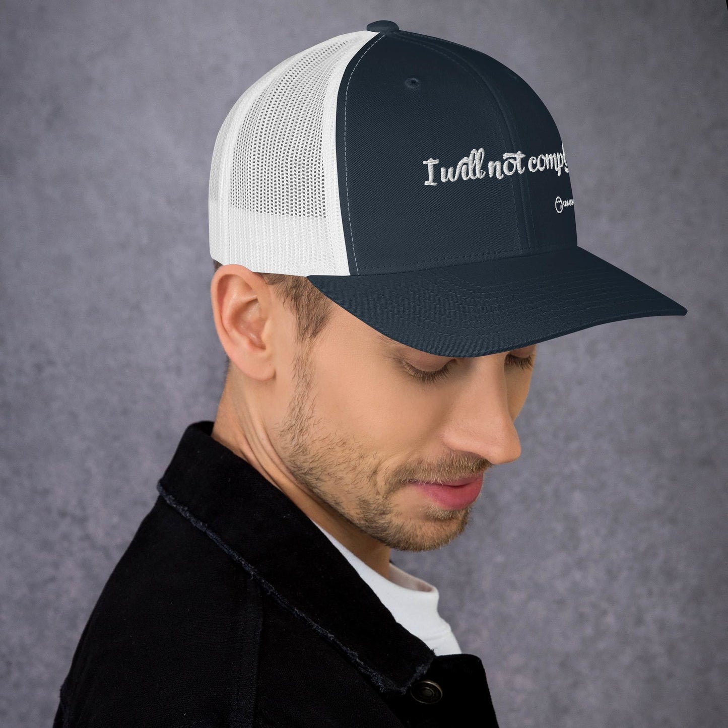 I will not comply Trucker Hat