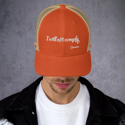 I will not comply Trucker Hat