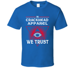 Trust in Crackhead Apparel Tshirt